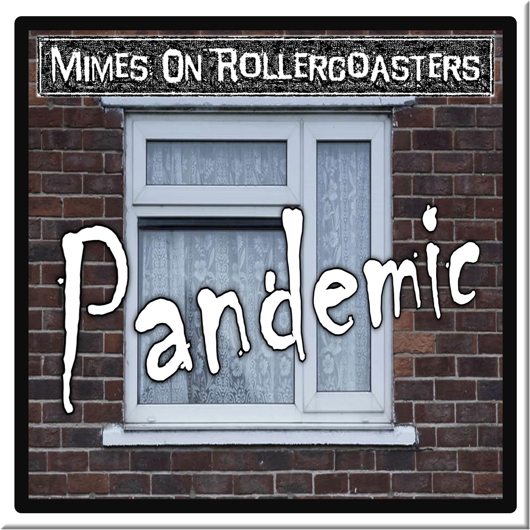 Mimes On Rollercoasters™ - Pandemic